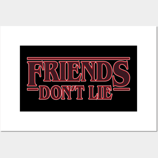 Friends don't lie quote Stranger Things Wall Art by TinyPrinters